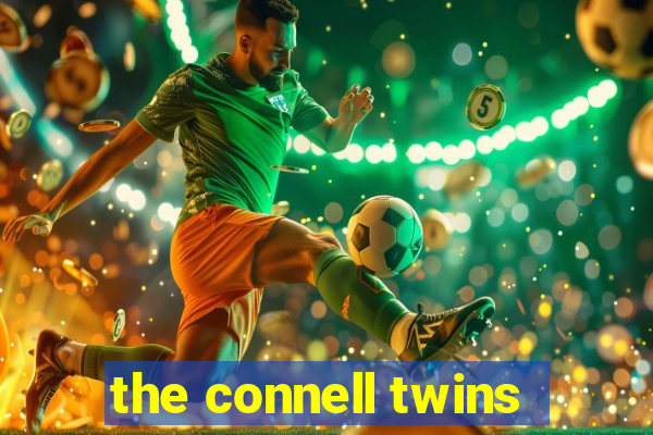 the connell twins